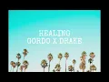 Download Lagu GORDO X Drake - Healing (Radio Version) [Shortened To Perfection]