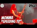 Momma Speeding 72 LIVE