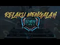 Download Lagu DJ RELAKU MENGALAH | AKU BISA APA