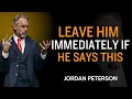 Download Lagu If a Man SAYS These 5 THINGS to You – Walk Away from Him | Jordan Peterson Speech