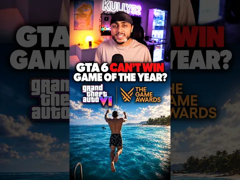 GTA 6 can't WIN Game of The Year?!