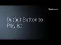 Output Button to Playlist Hudl Sportscode