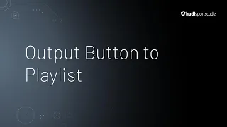 Output Button to Playlist Hudl Sportscode