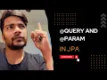 Executing JPQL and Native Queries with Spring Data JPA Query Param Annotations Spring boot