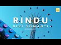 Vivi Sumanti - Rindu (Official Lyric Video)