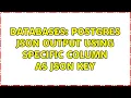 Databases Postgres JSON output using specific column as JSON key