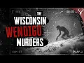 The Police Covered Up Wendigo Killings in Wisconsin