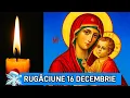 Lagu RUGĂCIUNE ZILNICĂ: 🙏 MARȚI 16 DECEMBRIE CĂTRE MAICA DOMNULUI 