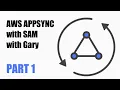 Intro to Appsync with SAM with Gary Part 1