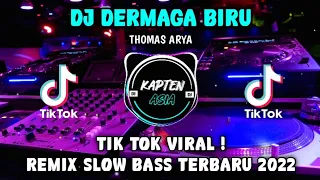 Download DJ DERMAGA BIRU ( Thomas Arya ) TIKTOK VIRAL TERBARU 2022 SLOW BASS MP3