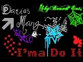 Darius - I'ma Do It (Produced By Wampz)