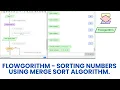 Flowgorithm Sorting Numbers using Merge Sort algorithm