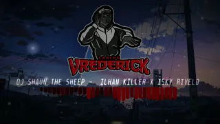 Download DJ SHAUN THE SHEEP TIK TOK - ILHAM KILLER X ISKY RIVELD MP3