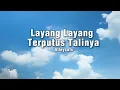 Layang layang terputus talinya.. Alleycats.. Lirik lagu 