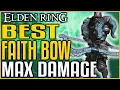 Elden Ring BEST BOW for FAITH BUILD Deals Great Damage Erdtree Bow Location Guide