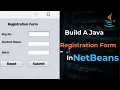 Build A Java Registration Form In NetBeans