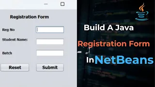 Build A Java Registration Form In NetBeans