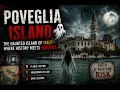 Poveglia Island The Haunted Island of Italy Where History Meets Horror Science Fiction
