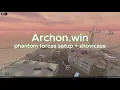 Phantom Forces Script Full Setup Guide Showcase Archon