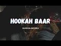 Download Lagu Hookah baar (Slowed Reverb) | Rigs |