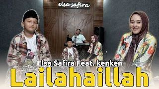 elsa safira feat kenken lailahaillallah official live music 