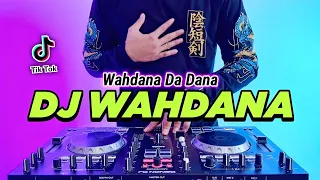 dj wahdana dana remix full bass viral tiktok terbaru 2023