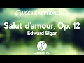 Download Lagu Sir Edward Elgar - Salut D'amour, Op. 12 HD (8D Classical Music) | Classical 8D 🎧