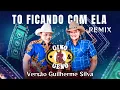 Download Lagu To ficando com ela Versão Guilherme Silva Gino e Geno Remix