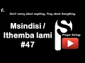 Download Lagu Msindisi / Ithemba Lami | Strings Prayer Music #47