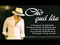 Download Lagu Chờ Qúa Lâu - Lê Bảo Bình | 10 Ca Khúc Nhạc Trẻ Triệu View Hay Nhất Của Lê Bảo Bình
