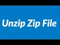 Unzip Zip File 2021