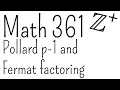 Pollard p-1 and Fermat factoring Math 361