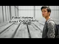 Download Lagu Pakai Hatimu - Andres Putra Adelio (Lirik)