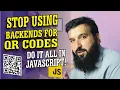 Stop Using Backend for QR Codes - Do It All in JavaScript