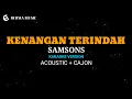 Download Lagu Samsons - Kenangan Terindah (akustik karaoke version ) + kajon