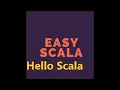 Easy Scala Level2 Tutorial 1-How to write first Hello Scala program in Scala using Intellij