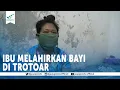 Download Lagu Ibu Melahirkan Bayi Di Trotoar