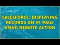 Salesforce displaying records on vf page using remote action 2 Solutions