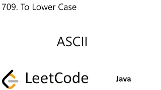LeetCode 709 To Lower Case ASCII Java