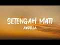 Download Lagu Setengah Mati -  Awdella (Lirik Lagu)