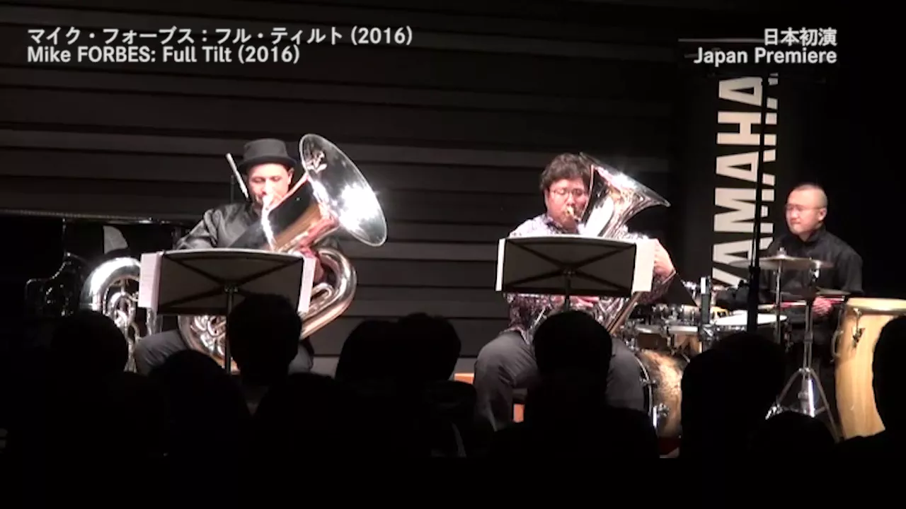 Mike FORBES "Full Tilt" for two tubas and drums (2016) Japanese Premiere
