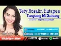 Download Lagu Tety Rosalin Hutapea - Tangiang Ni Dainang (Official Music Video)