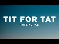 Download Lagu Tate McRae - TIT FOR TAT (Lyrics)