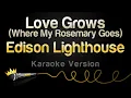 Download Lagu Edison Lighthouse - Love Grows (Where My Rosemary Goes) (Karaoke Version)
