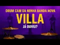 Lagu DEIXA O REINO VIR - VILLA (Drum Cam)