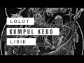 Download Lagu Lirik Lolot - Kumpul Kebo (unofficial) Be di pengorengane