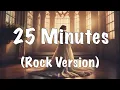 Lagu 25 Minutes - MLTR (Rock Version Cover)