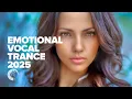 Download Lagu EMOTIONAL VOCAL TRANCE 2025 [FULL ALBUM]