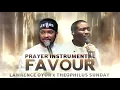 FAVOUR IT SURROUNDS ME LIKE A SHIELD - LAWRENCE OYOR ft THEOPHILUS SUNDAY | PRAYER INSTRUMENTAL