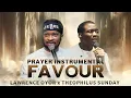 Download Lagu FAVOUR IT SURROUNDS ME LIKE A SHIELD - LAWRENCE OYOR ft THEOPHILUS SUNDAY | PRAYER INSTRUMENTAL